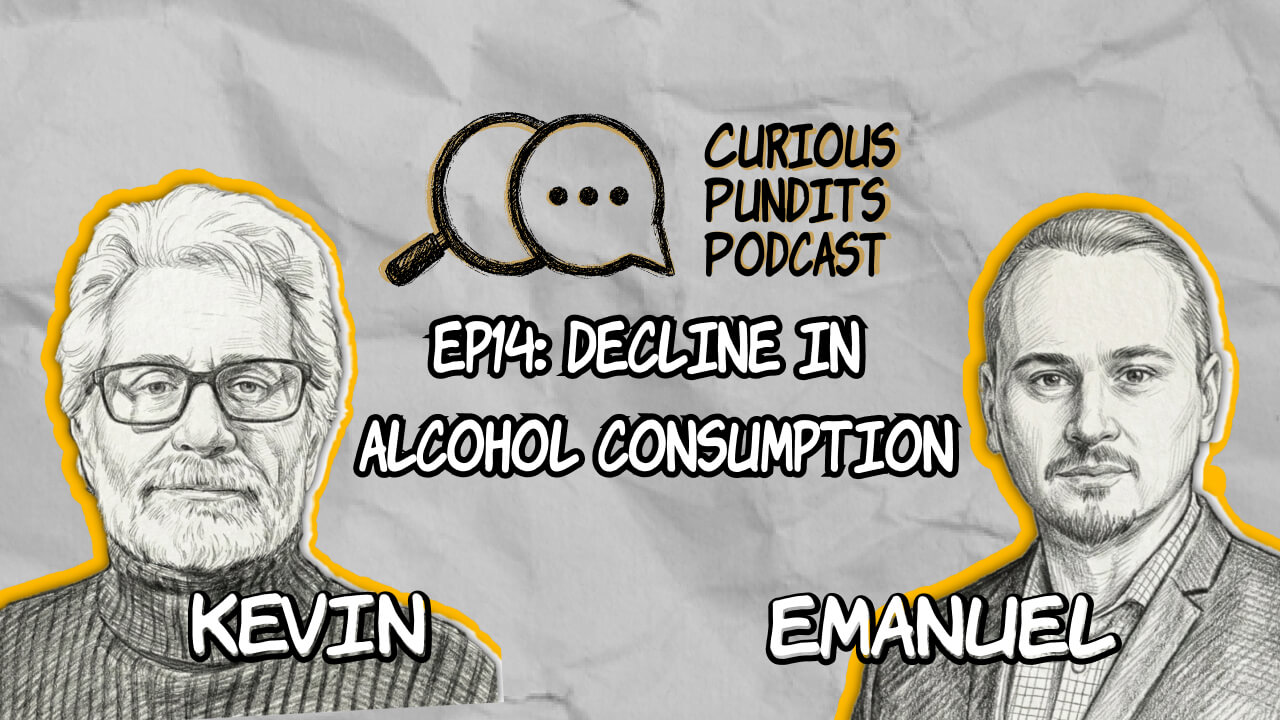 Alt text: Podcast cover art for Curious Pundits Podcast episode 14, “Decline in Alcohol Consumption,” featuring pencil-style portraits of hosts Kevin and Emanuel on the left and right, the Curious Pundits logo at the top, and the episode title in large bold text over a crumpled paper background. The episode discusses declining alcohol use, social life, addiction, and the loss of shared community spaces.