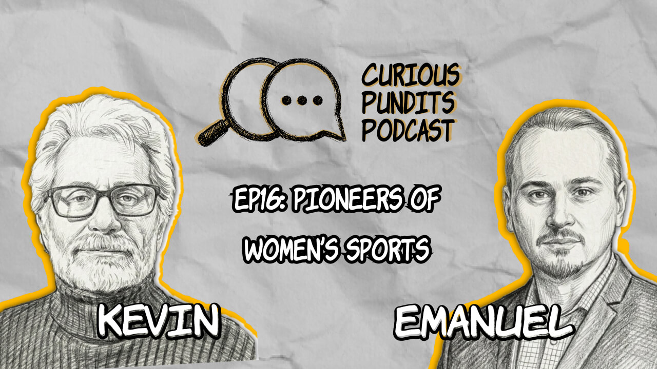 Promotional artwork for Curious Pundits Podcast episode 16, “Pioneers of Women’s Sports,” featuring Alexandra Allred, Emanuel Petrescu, and Kevin Carney in a discussion about Kyniska of Sparta, women’s bobsledding, and the history of women athletes breaking barriers.
